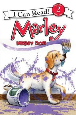 Marley: Messy Dog by Grogan, John