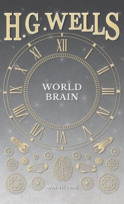 World Brain by Wells, H. G.