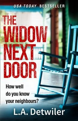 The Widow Next Door by Detwiler, L. a.