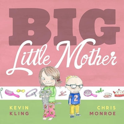 Big Little Mother by Kling, Kevin