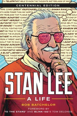 Stan Lee: A Life by Batchelor, Bob