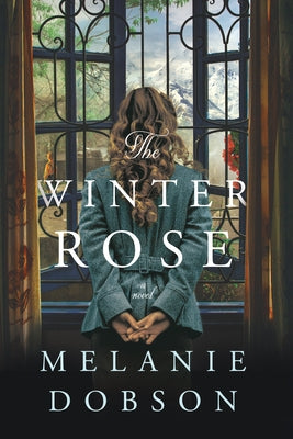 The Winter Rose by Dobson, Melanie