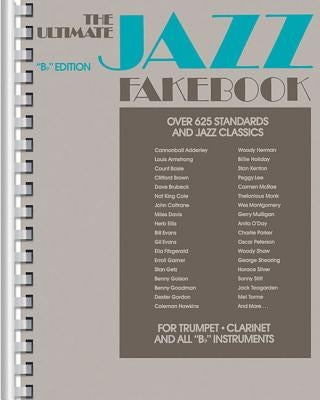 The Ultimate Jazz Fake Book: B-Flat Edition by Hal Leonard Corp