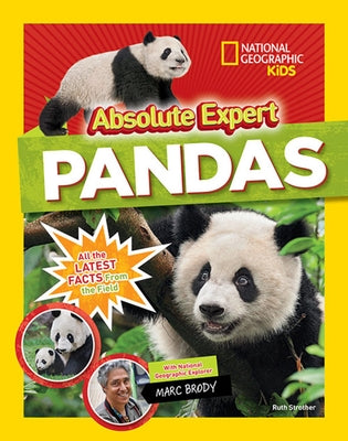 Absolute Expert: Pandas: All the Latest Facts from the Field with National Geographic Explorer Mark Brody by Strother, Ruth