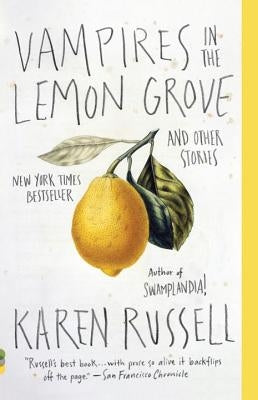 Vampires in the Lemon Grove: And Other Stories by Russell, Karen