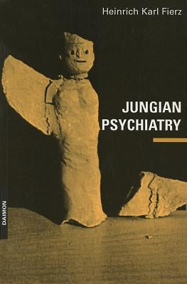 Jungian Psychiatry by Karl Fierz, Heinrich