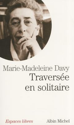 Traversee En Solitaire by Davy, Marie-Madeleine