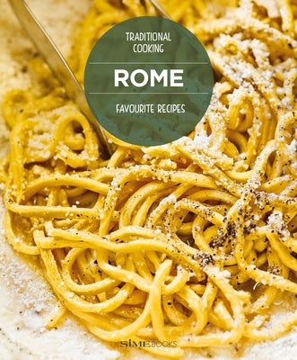 Rome Favourite Recipes: Traditional Cooking by Magrelli, Carla