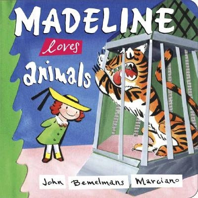 Madeline Loves Animals by Marciano, John Bemelmans