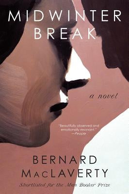 Midwinter Break by MacLaverty, Bernard