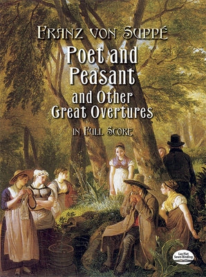 Poet and Peasant and Other Great Overtures in Full Score by Supp&#233;, Franz Von