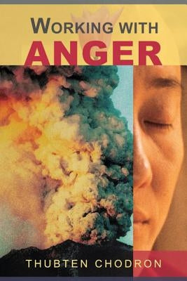 Working with Anger by Chodron, Thubten
