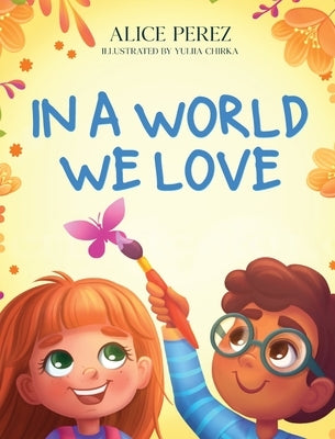 In A World We Love by Perez, Alice