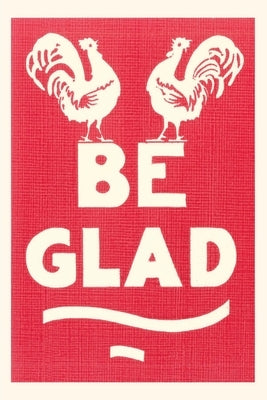 Vintage Journal Be Glad Slogan by Found Image Press