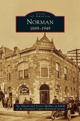 Norman: 1889-1949 by Schrems, Sue