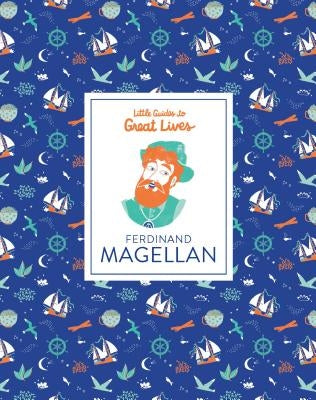 Little Guides to Great Lives: Ferdinand Magellan by Thomas, Isabel
