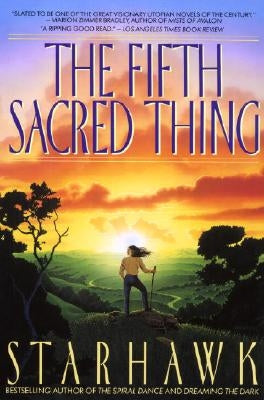 The Fifth Sacred Thing by Starhawk