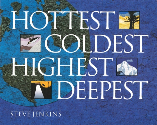 Hottest, Coldest, Highest, Deepest by Jenkins, Steve
