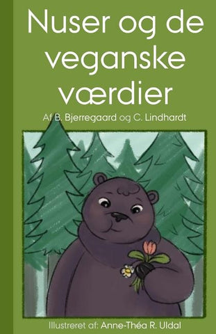 Nuser og de veganske værdier: [illusteret (i sort/hvid) Af Anne-Théa R. Uldal] by Bjerregaard, Bjorn