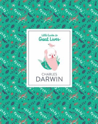 Little Guides to Great Lives: Charles Darwin by Green, Dan