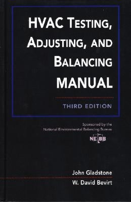 HVAC Testing, Adjusting, and Balancing Field Manual by Gladstone, John