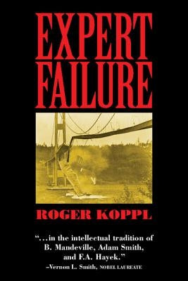 Expert Failure by Koppl, Roger