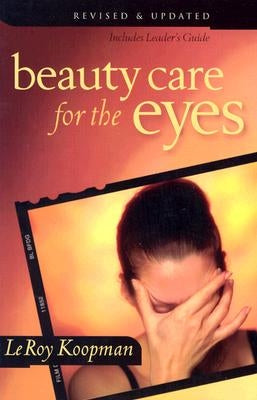 Beauty Care for the Eyes by Koopman, Leroy