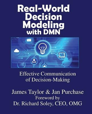 Real-World Decision Modeling with DMN by Taylor, James