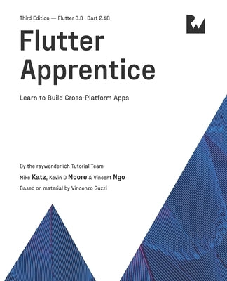 Flutter Apprentice (Third Edition): Learn to Build Cross-Platform Apps by Katz, Michael