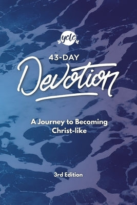 43-Day Devotion: A Journal to Becoming Christ-Like by Yclc