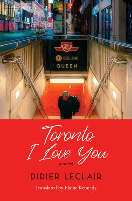 Toronto, I Love You by Leclair, Didier