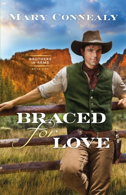 Braced for Love by Connealy, Mary
