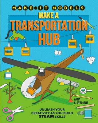 Make a Transportation Hub by Claybourne, Anna