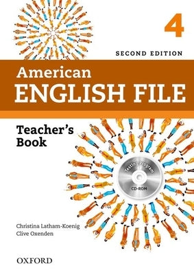 American English File 2e 4 Teacher Book: With Testing Program by Latham-Koenig, Christina