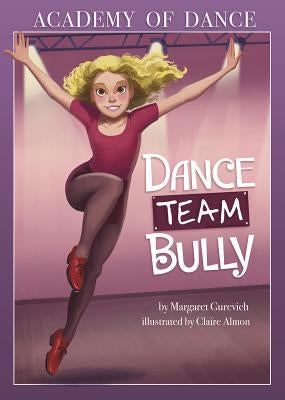 Dance Team Bully by Gurevich, Margaret