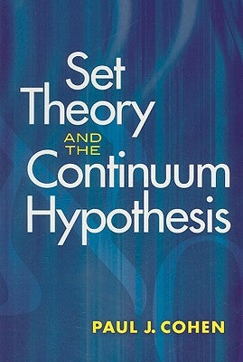 Set Theory and the Continuum Hypothesis by Cohen, Paul J.