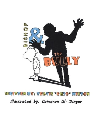 Bishop & the Bully by Milton, Travis