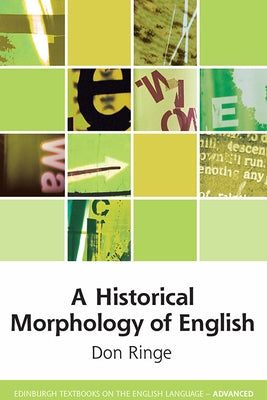 A Historical Morphology of English by Ringe, Don