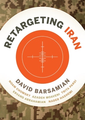 ReTargeting Iran by Barsamian, David