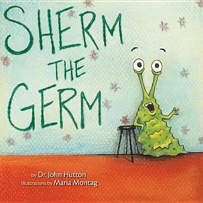 Sherm the Germ by Hutton, John
