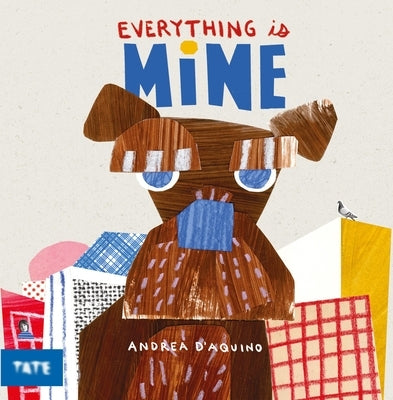 Everything Is Mine by D'Aquino, Andrea