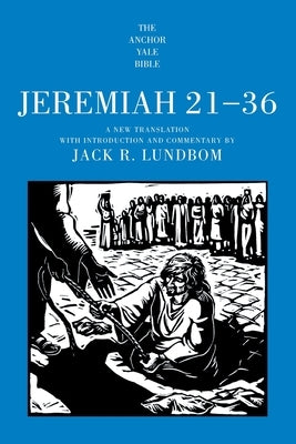 Jeremiah 21-36 by Lundbom, Jack R.