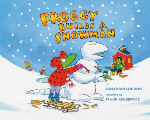 Froggy Builds a Snowman by London, Jonathan
