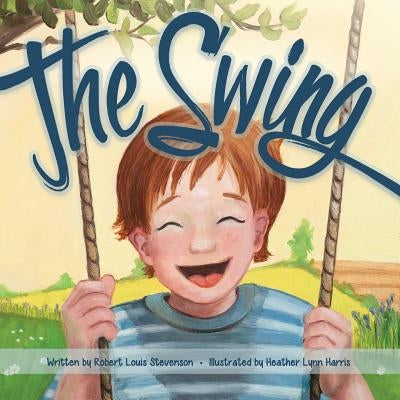 The Swing by Stevenson, Robert Louis