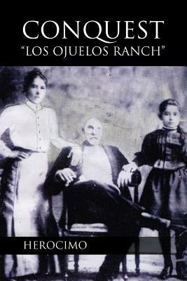 Conquest-Los Ojuelos Ranch by Herocimo