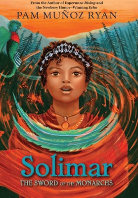 Solimar: The Sword of the Monarchs by Ryan, Pam Munoz