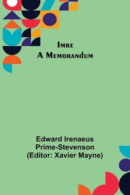 Imre; A Memorandum by Irenaeus Prime-Stevenson, Edward