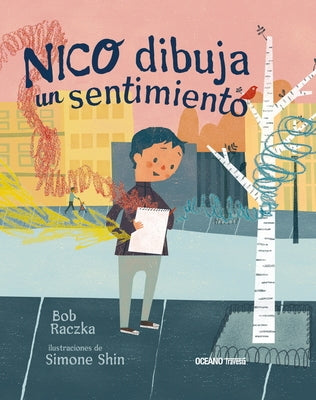 Nico Dibuja Un Sentimiento by Raczka, Bob