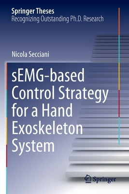 Semg-Based Control Strategy for a Hand Exoskeleton System by Secciani, Nicola