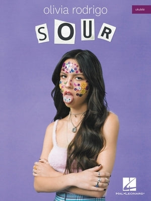 Olivia Rodrigo - Sour Ukulele Songbook by Rodrigo, Olivia